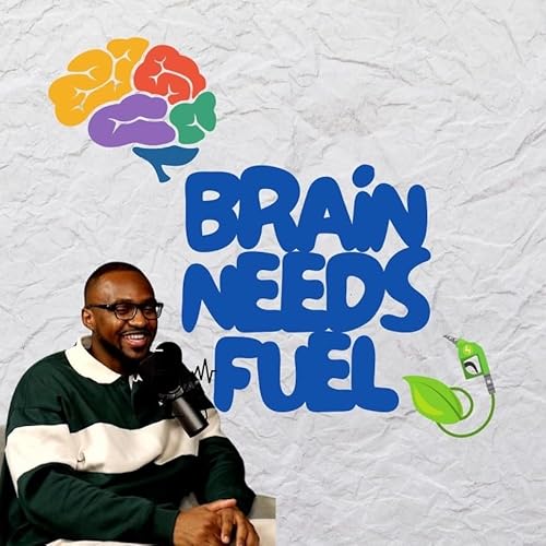 Brain Needs Fuel cover art