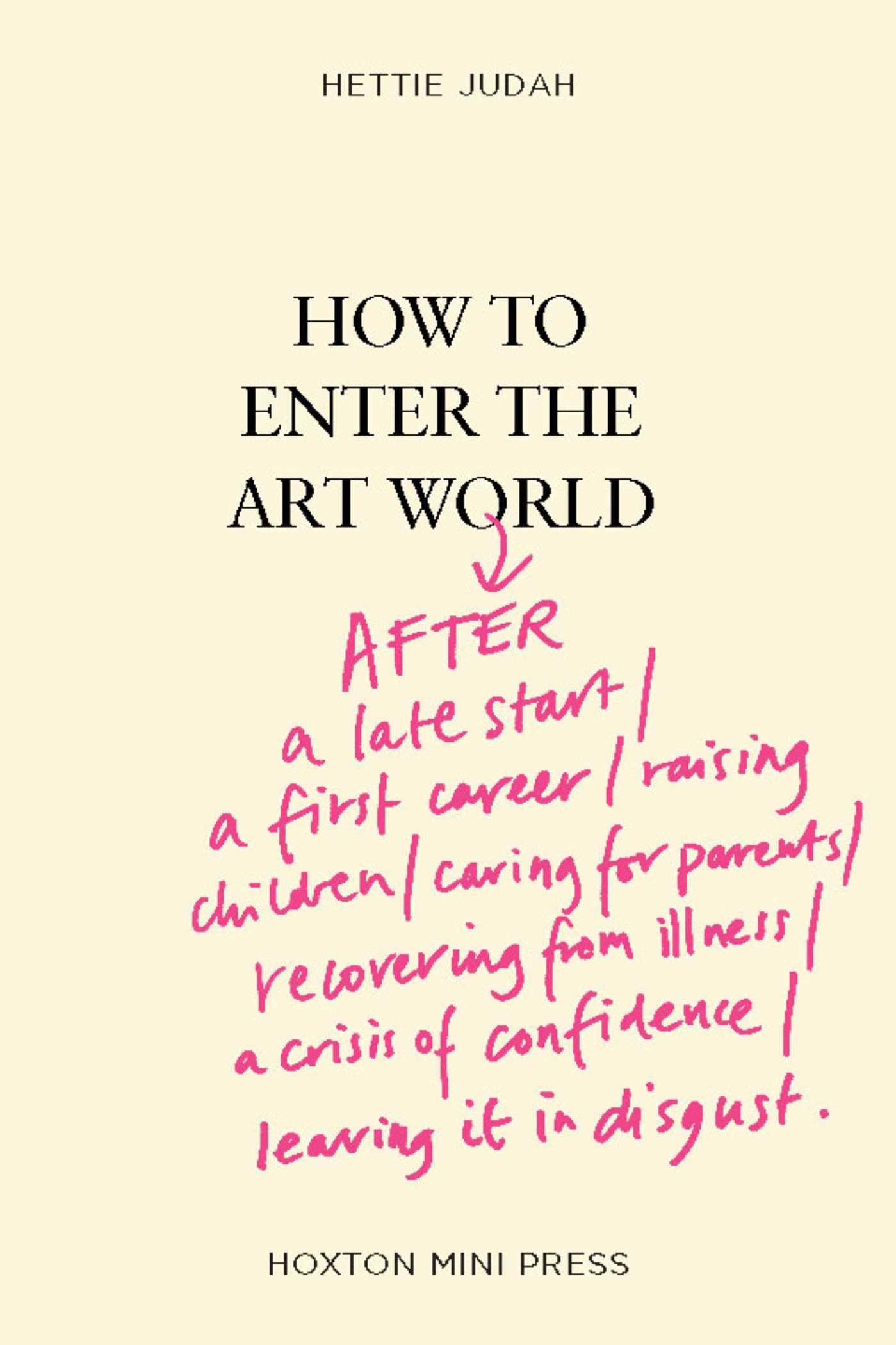 How to Enter the Art World... by Hettie Judah - 9781917719155