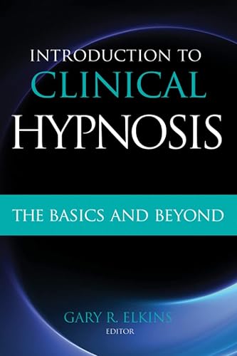 Introduction to Clinical Hypnosis: The Basics and Beyond - Paperback