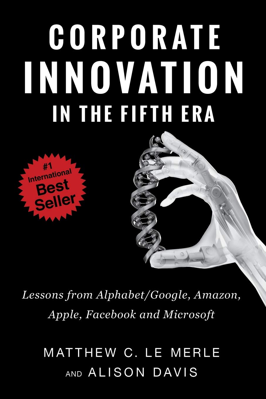 Sponsored Ad – Corporate Innovation in the Fifth Era: Lessons from Alphabet/Google, Amazon, Apple, Facebook, and Microsoft