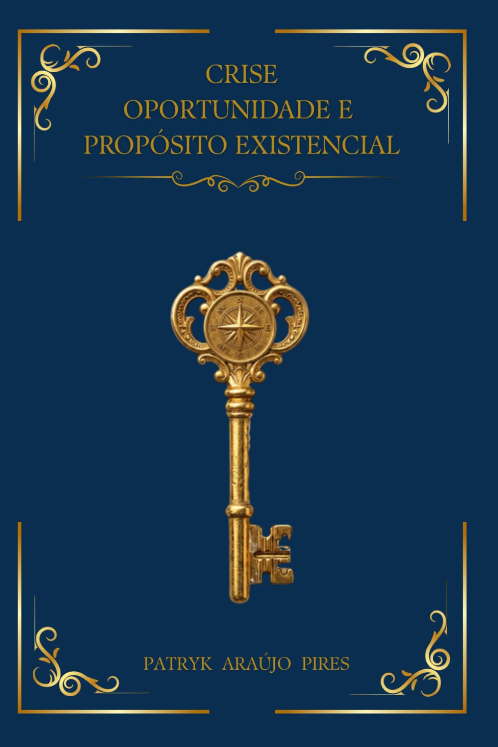 CRISE, OPORTUNIDADE E PROPÓSITO EXISTENCIAL