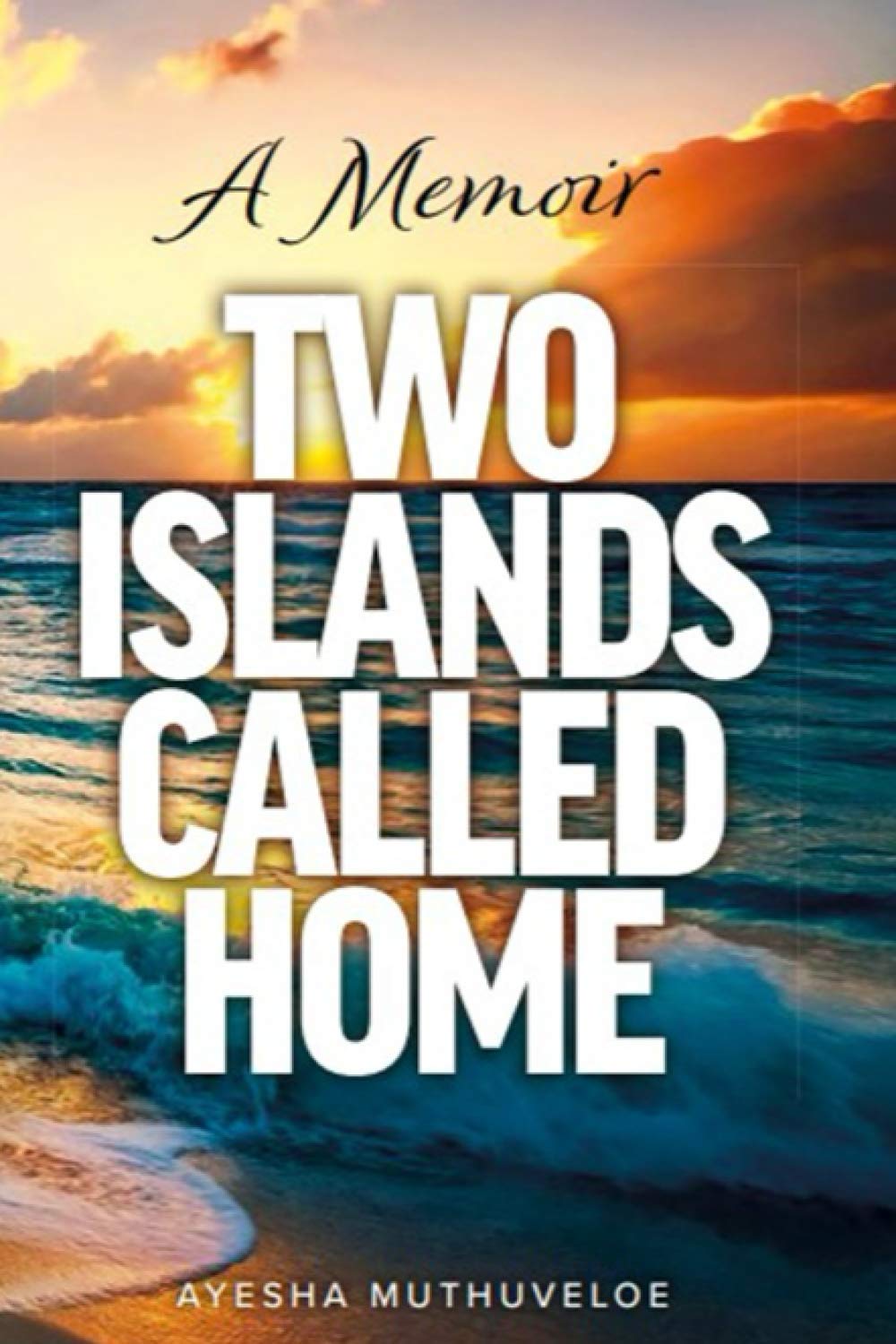 Two Islands called home: Memoir