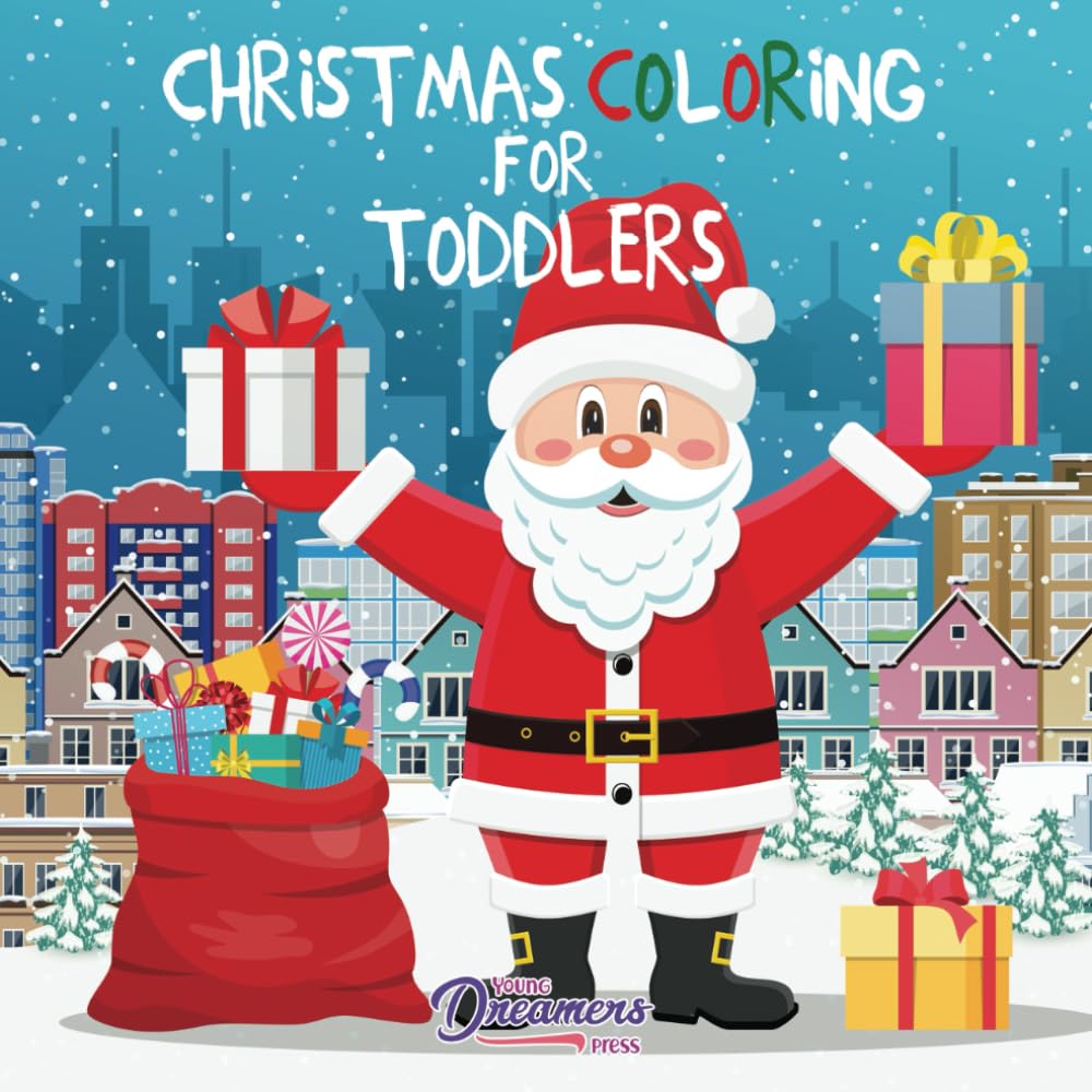 Christmas Coloring for Toddlers: Coloring Books for Kids Ages 2-4, 4-8: 11