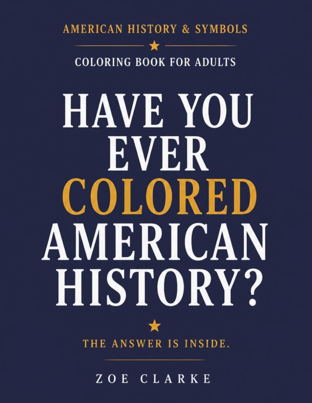 American History & Symbols Coloring Book: Patriotic Designs Featuring Presidents, National Landmarks and American Icons (FAMILY PUZZLE WORKBOOKS)