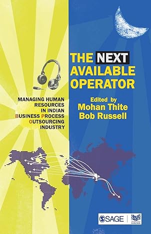 The Next Available Operator: Managing Human Resources in Indian Business Process Outsourcing Industry