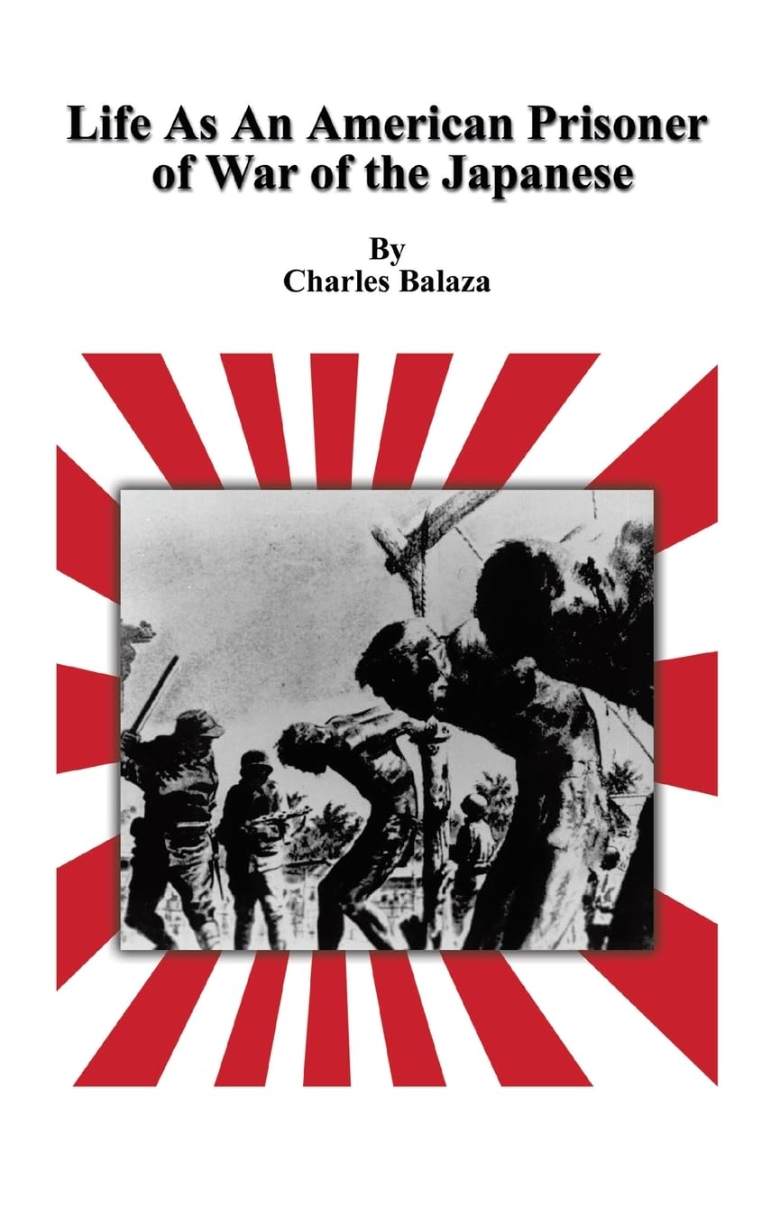 Life As An American Prisoner of War of the Japanese