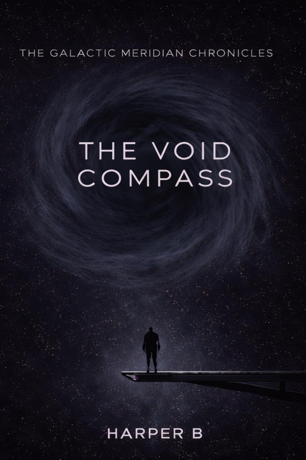 The Galactic Meridian Chronicles: Book One: The Void Compass