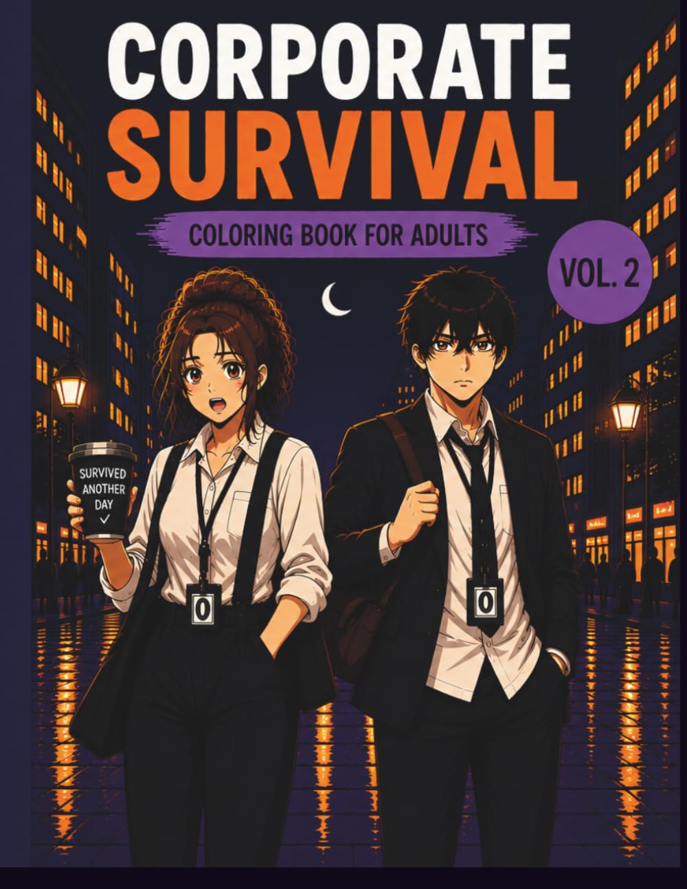 Corporate Survival Vol. 2: Funny Adult Coloring Book: Relatable Office Life, Corporate Humor, Burnout, Meetings & Work Chaos