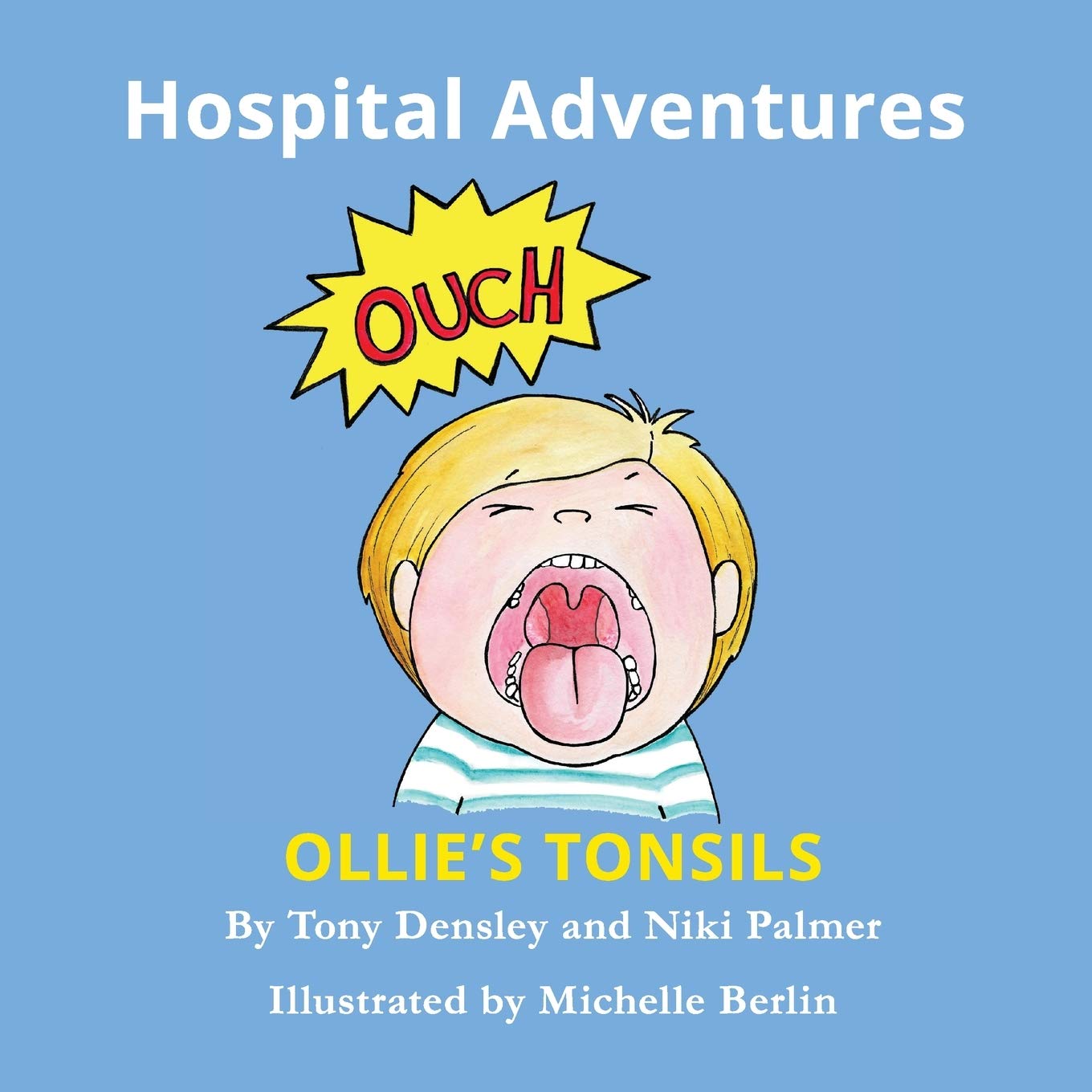 Ollie's Tonsils : Hospital Adventures by Tony Densley and Niki Palmer (2018, ...