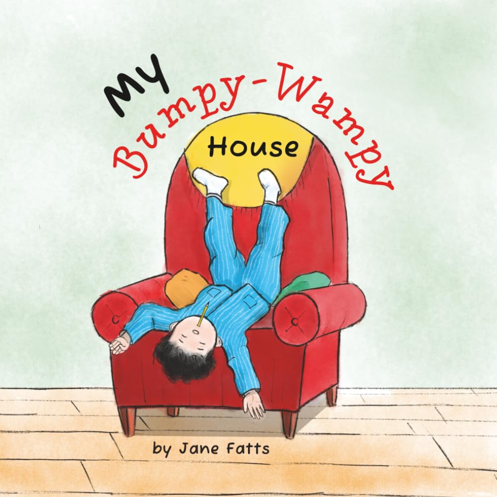 My Bumpy Wampy House: A Rhyming Picture Book About Strange Sounds, Discovery, and Overcoming Fear