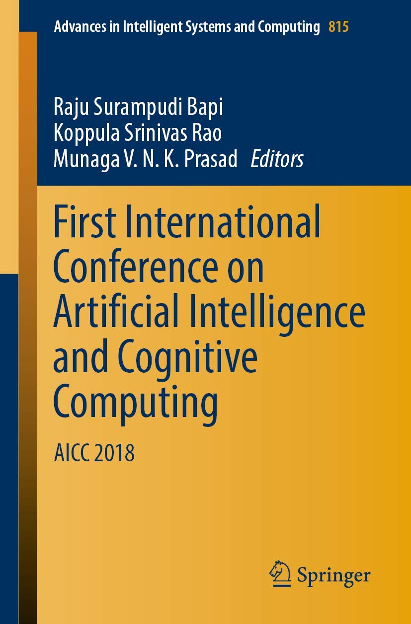 First International Conference on Artificial Intelligence and Cognitive Computing: Aicc 2018