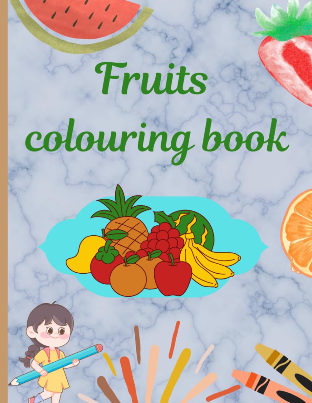 Fruit World Coloring Book: Amazing and Fun Fruit Illustrations for Creative Kids