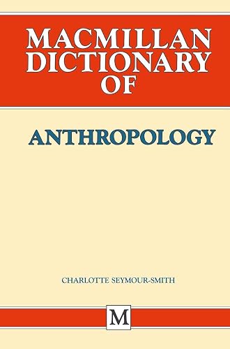 Palgrave Dictionary of Anthropology: 3 (Dictionary Series)