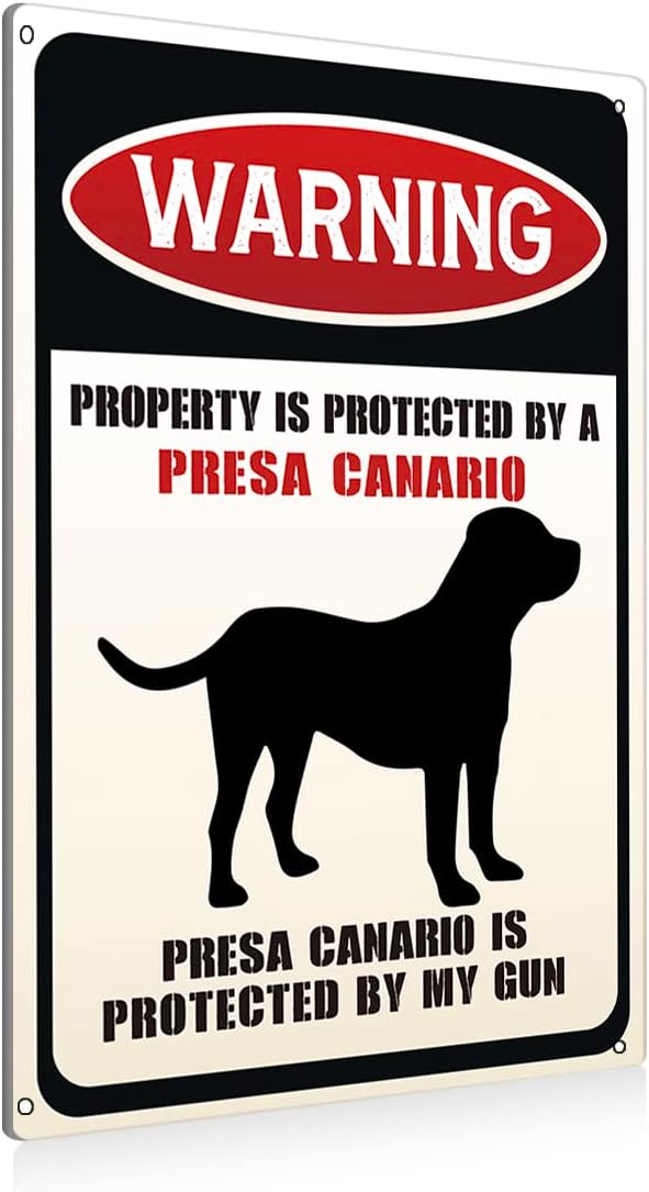 Funny Dog Warning Metal Tin Signs Wall Art Decor Property is Protected By a Presa Canario Sign for Home Decor Gifts to Indoor and Outdoor Use - 8x12 Inch