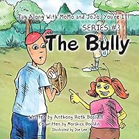 Tag Along with MoMo and JoJo: You're It!: Series #3: The Bully 1496964829 Book Cover