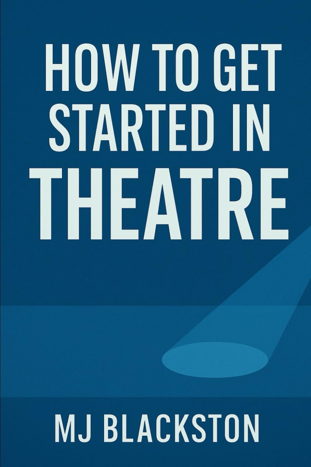 How To Get Started In Th1eatre
