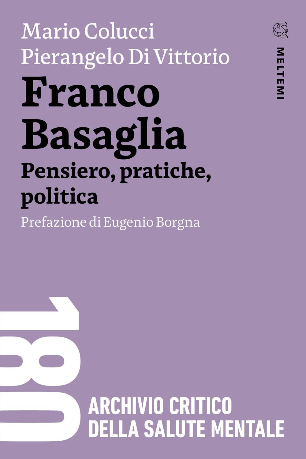 Franco Basaglia. Pensiero, Pratiche, Politica - 4