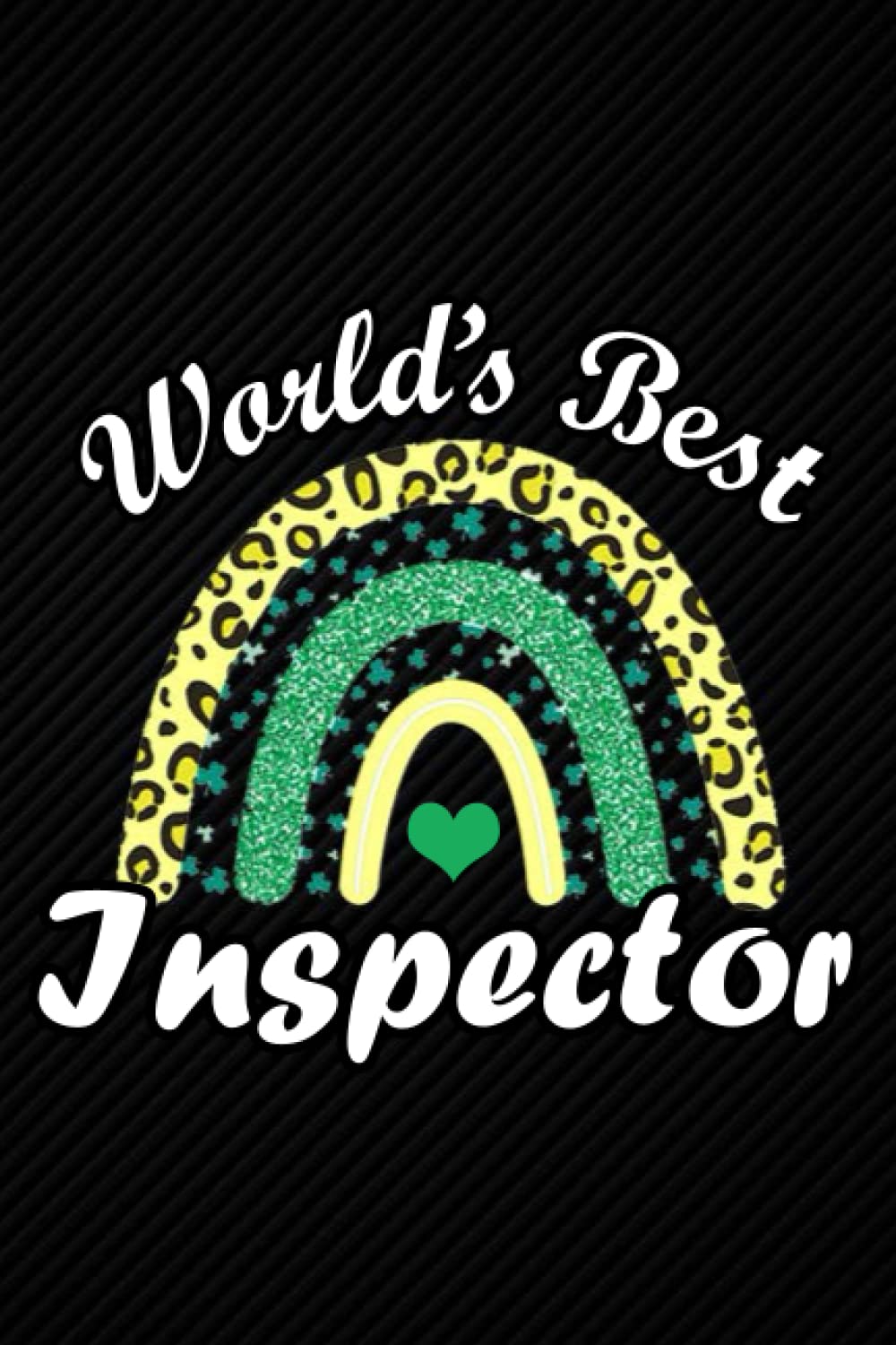 World's Best Inspector: Blank Lined Journal Notebook Planner - Gifts For Men Gifts For Men and Women Diary