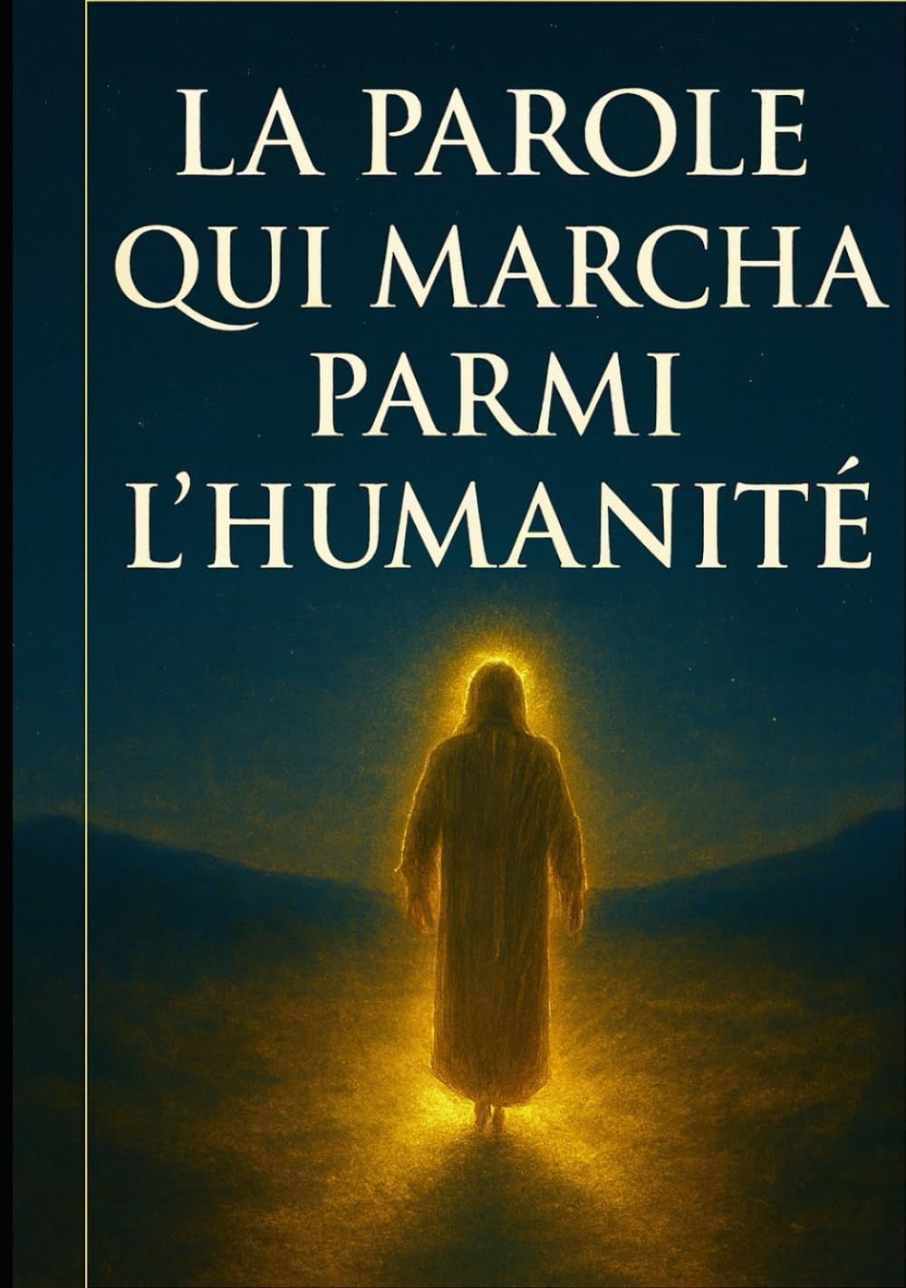 La Parole Qui Marcha Parmi l’Humanité: Une Analyse Profonde de la Vie, du Sacrifice et de la Résurrection de Yeshua comme Manifestation du Tout