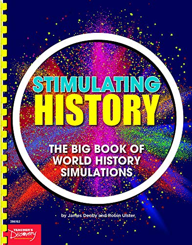 Teacher's Discovery Stimulating History: The Big Book of World History Simulations
