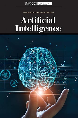 Artificial Intelligence (Scientific American Explores Big Ideas)