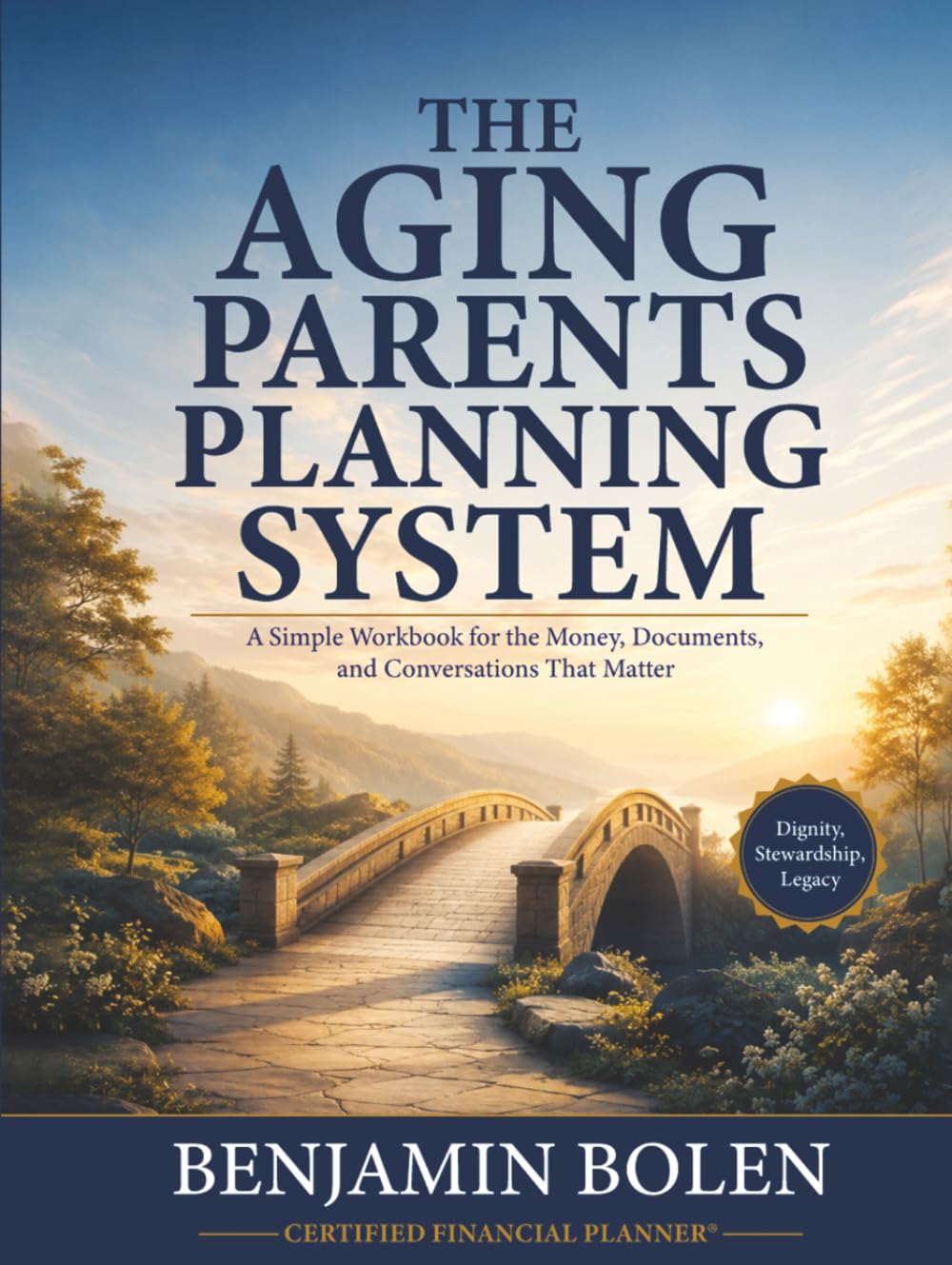 The Aging Parents Planning System: A Simple Workbook for the Money, Documents, and Conversations That Matter