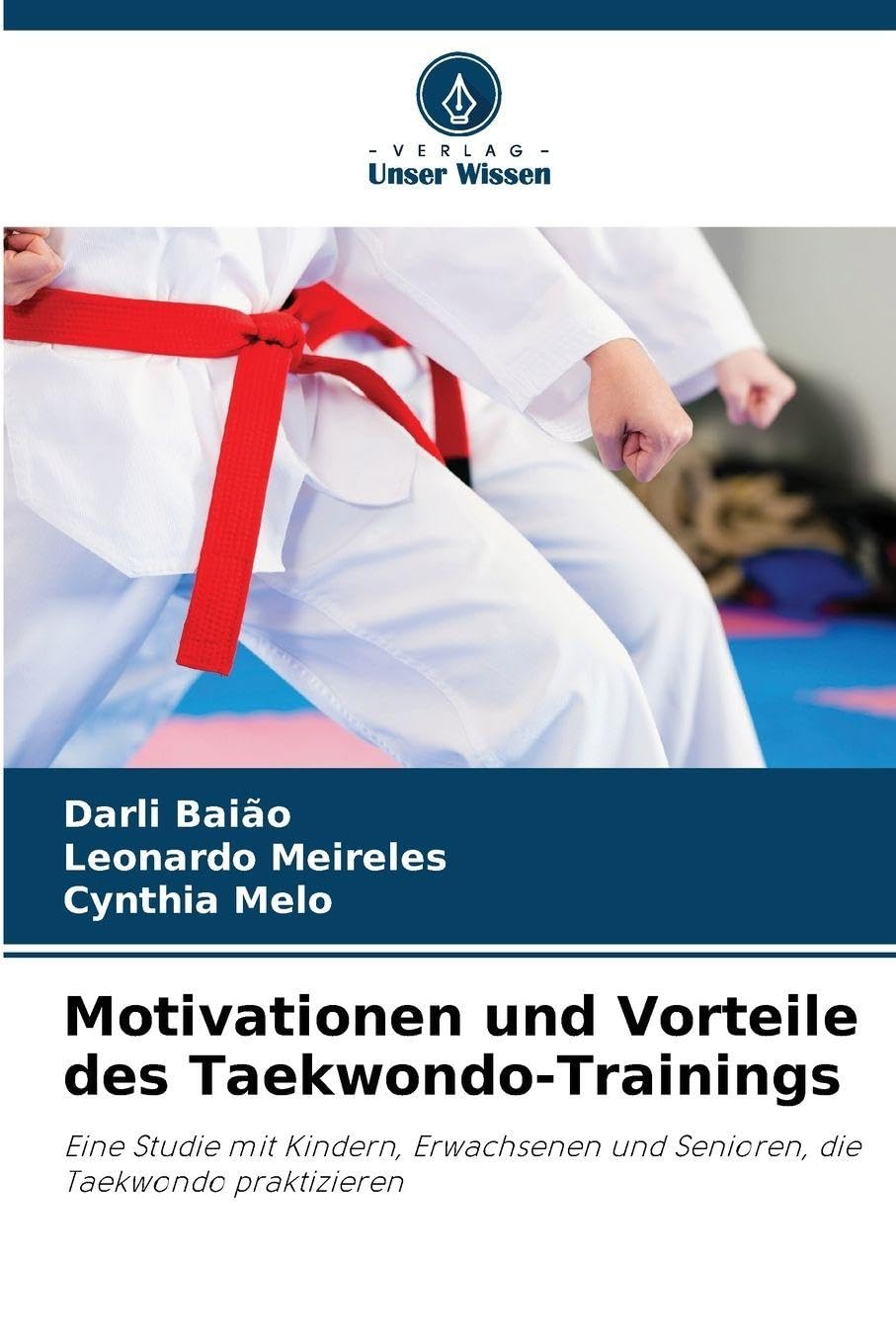 Motivationen und Vorteile des Taekwondo-Trainings: Eine Studie mit Kindern, Erwachsenen und Senioren, die Taekwondo praktizieren