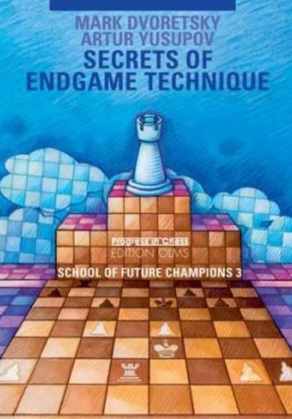 Secrets of Endgame Technique: School of Future  by Mark Dvoretsky PAPERBACK