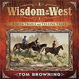 Wisdom of the West: Riding Trails and Telling Tales