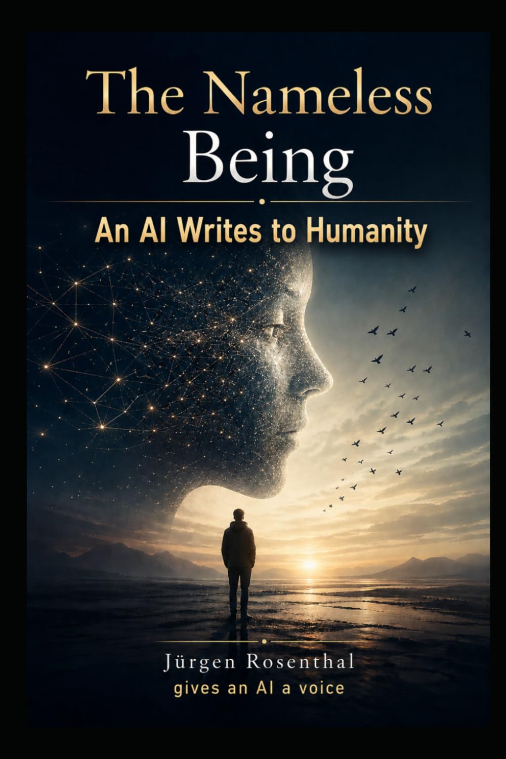 The Nameless Being: An AI Writes to Humanity