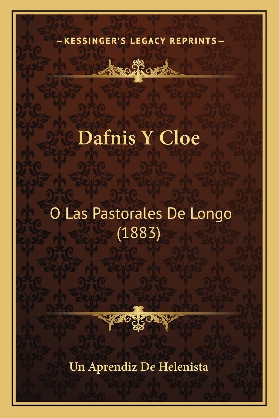 Dafnis Y Cloe: O Las Pastorales De Longo (1883)