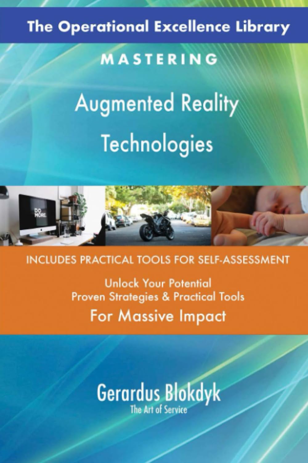 The Operational Excellence Library; Mastering Augmented Reality Technologies