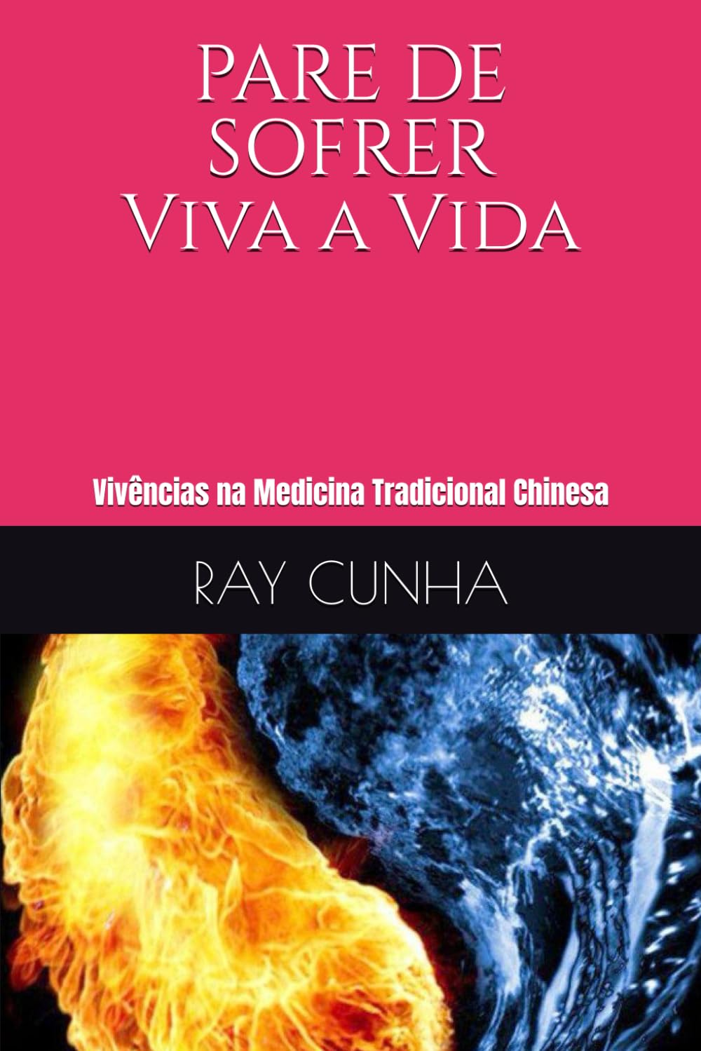 PARE DE SOFRER - Viva a Vida: Vivências na Medicina Tradicional Chinesa