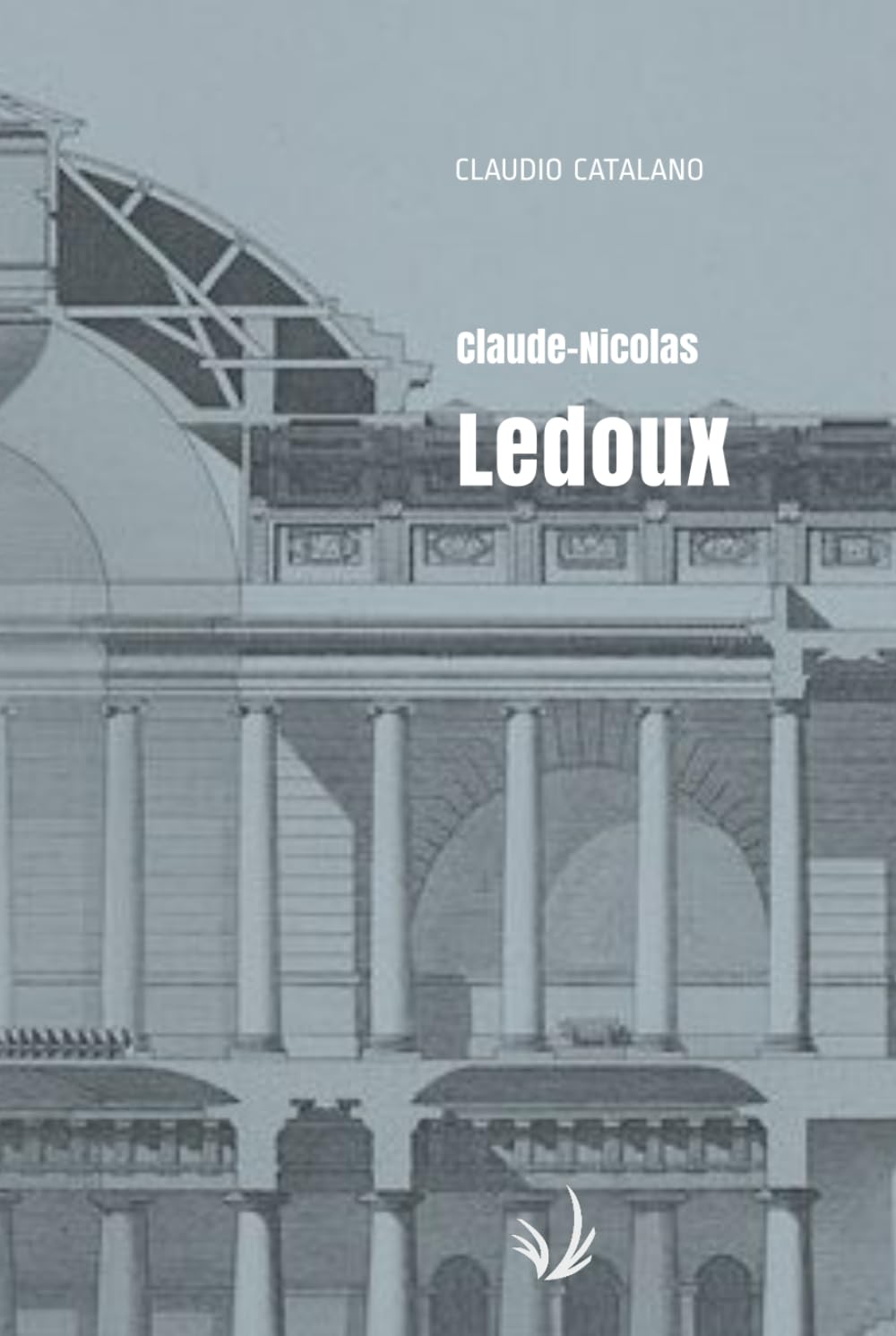Claude-Nicolas Ledoux biographie architecte urbanisme utopique architecture XVIIIe