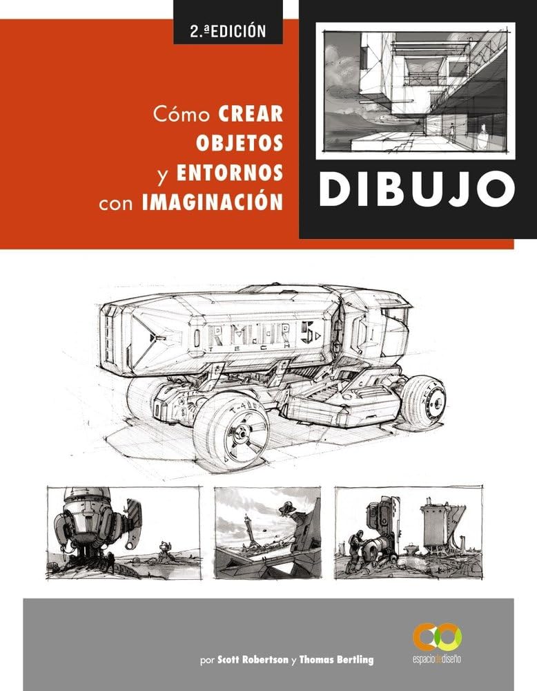 Dibujo. Cómo crear objetos y entornos con imaginación (ESPACIO DE DISEÑO)
