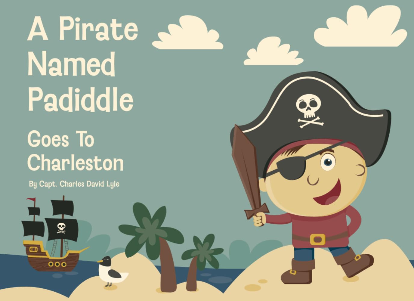 A Pirate Named Padiddle Goes To Charleston