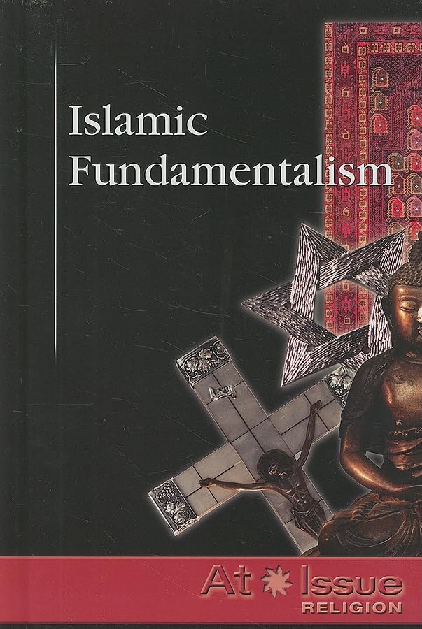 Islamic Fundamentalism (At Issue)      Paperback – November 30, 2007