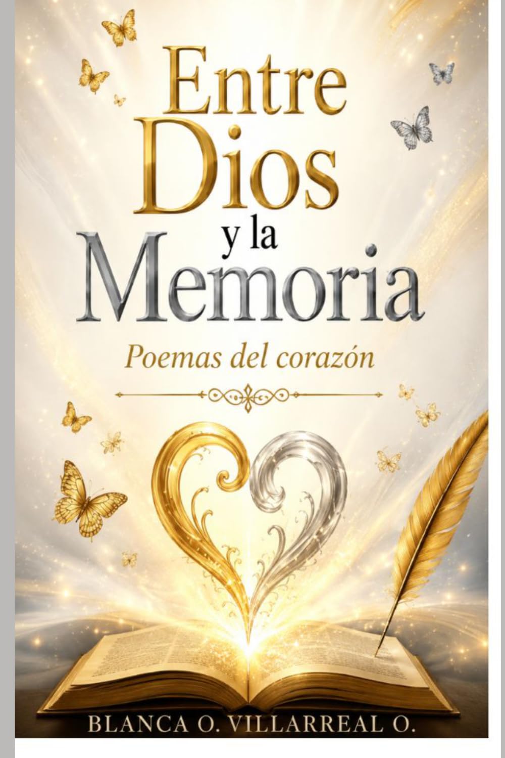 ENTRE DIOS Y LA MEMORIA: Poemas del corazón