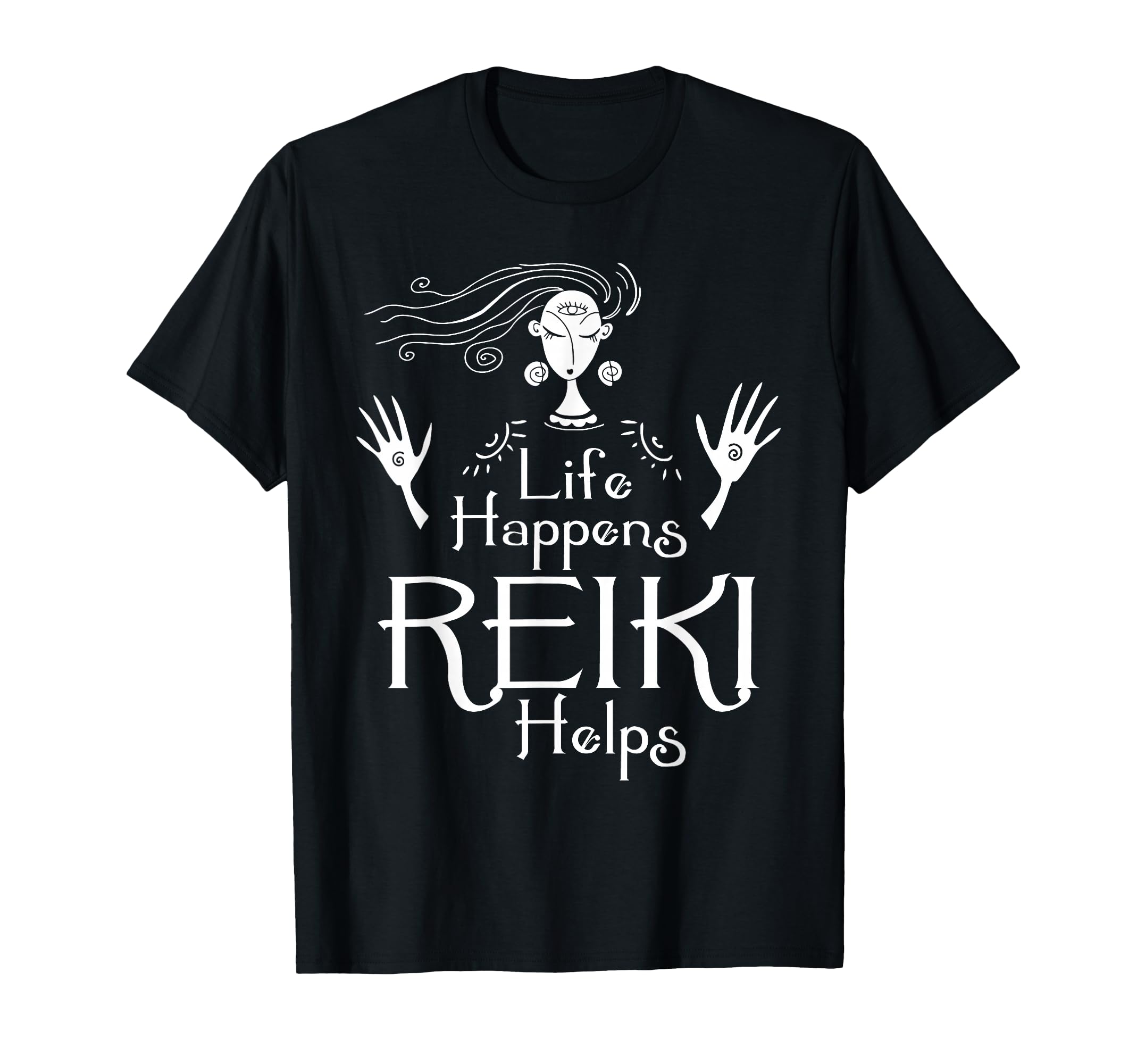 Life Happens Reiki Helps - Holistic Healing Chakra T-Shirt