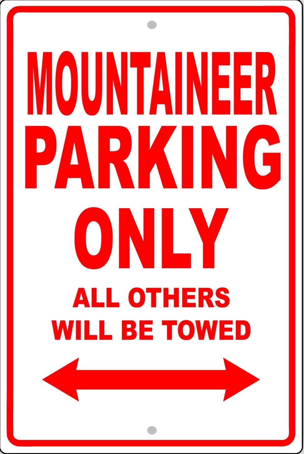 Mountaineer Parking Only Others Towed Man Cave Novelty Garage Sign