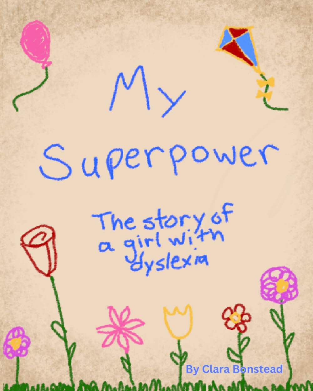 My Superpower: The Story of a Girl with Dyslexia