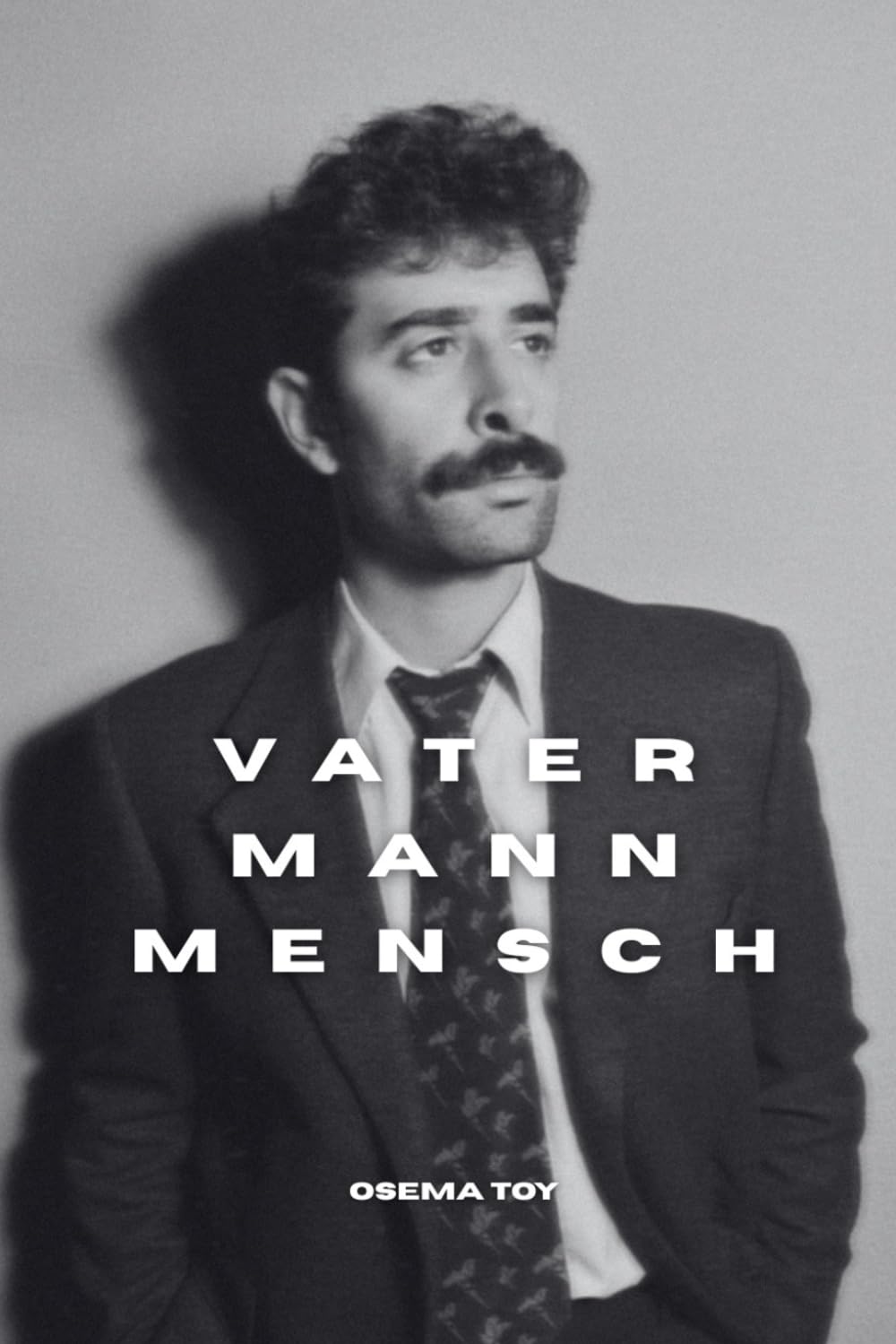 Vater Mann Mensch: Ein ehrliches Buch über Verantwortung, Stärke und den Weg zum Mann, der du sein willst.
