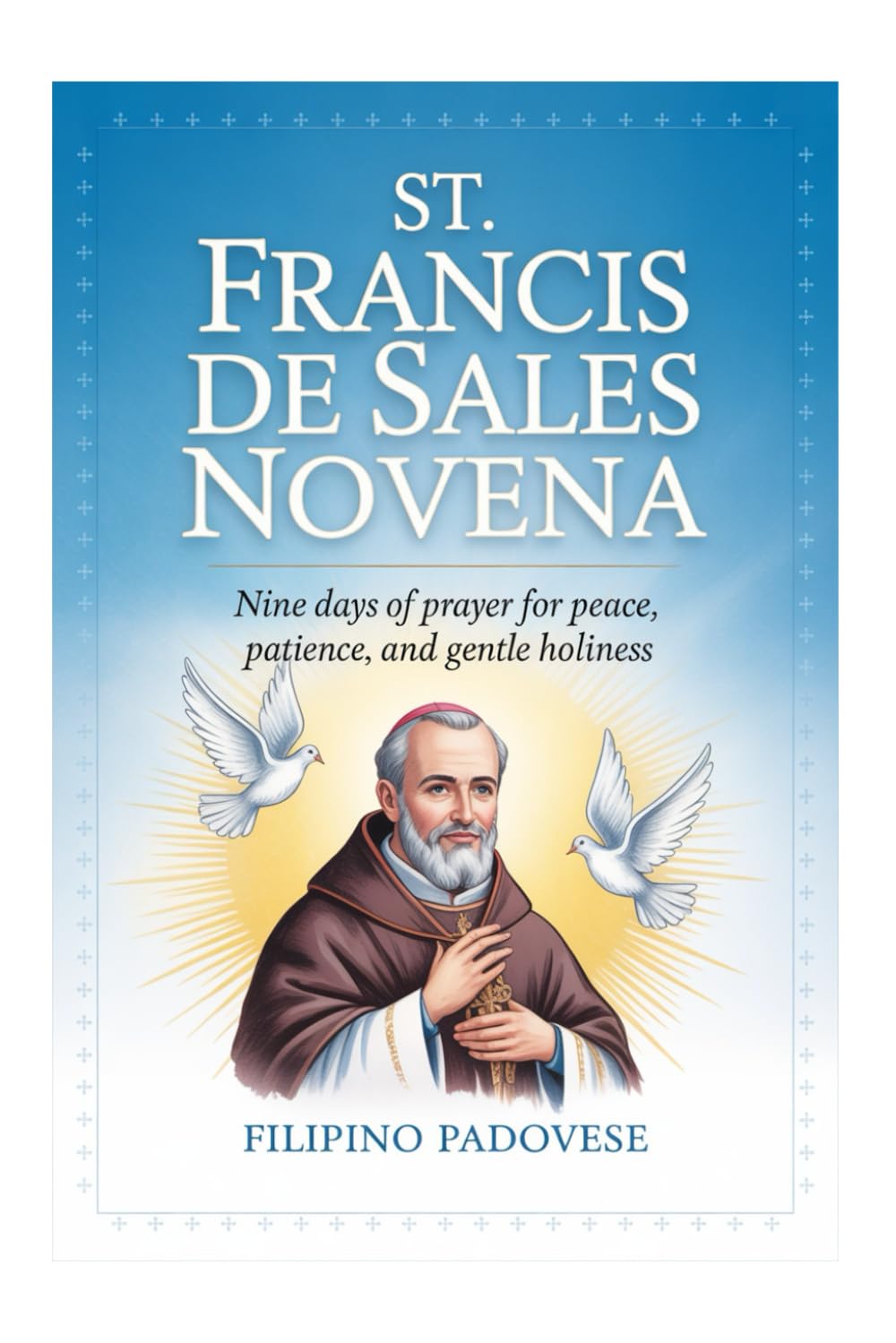 ST. FRANCIS DE SALES NOVENA: 22 (Filipino Novena Prayer Books)