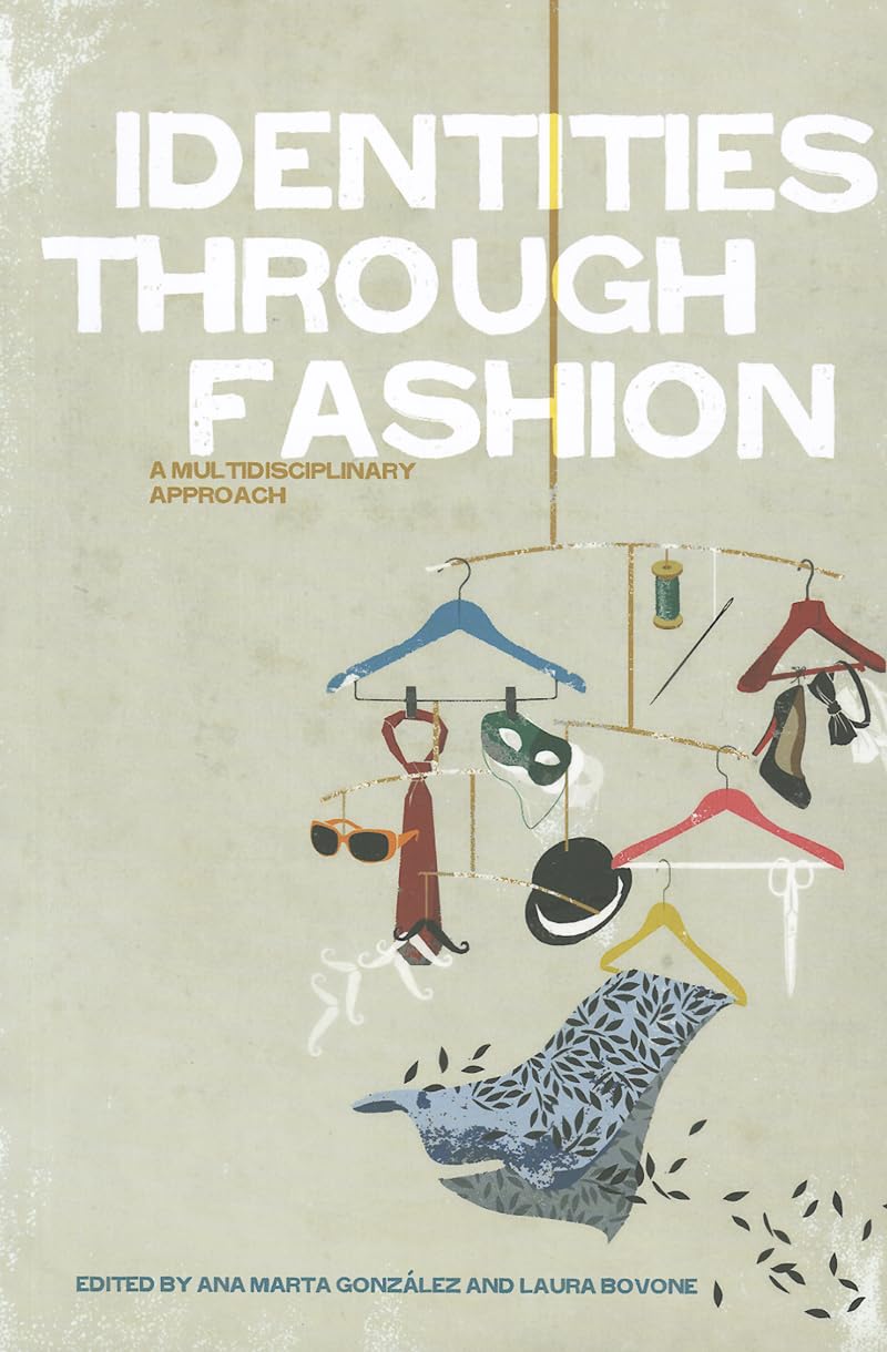 Identities Through Fashion by Ana Marta Gonzlez, Laura Bovone - 9780857850584