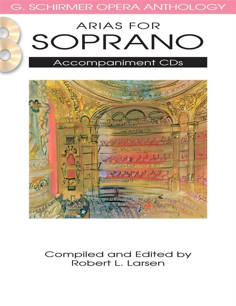 Arias For Soprano - Accompaniment CDs - G. Schirmer Opera Anthology