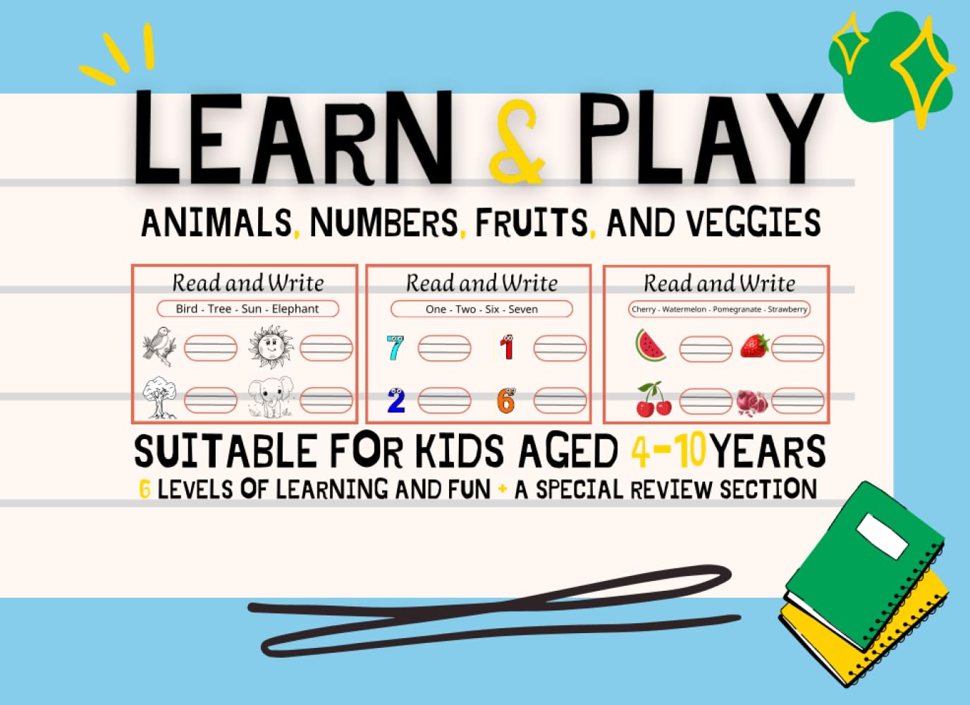 Learn & Play Animals, Numbers, Fruits, and Veggies: This book presents a range of interesting scientific topics that include 6 different levels including animals and numbers to explore fruits.