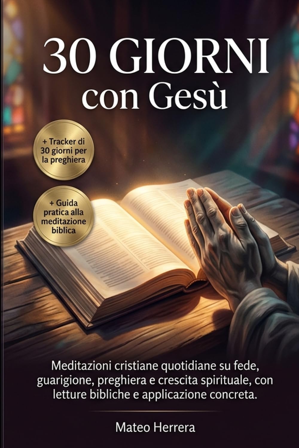 30 giorni con Gesù: Meditazioni cristiane quotidiane su fede, guarigione, preghiera e crescita spirituale, con letture bibliche e applicazione concreta.