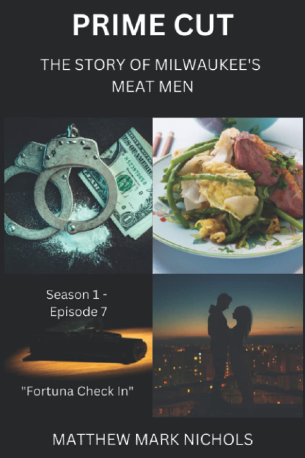 Prime Cut: Season 1 - Episode 7 - "Fortuna Check In"