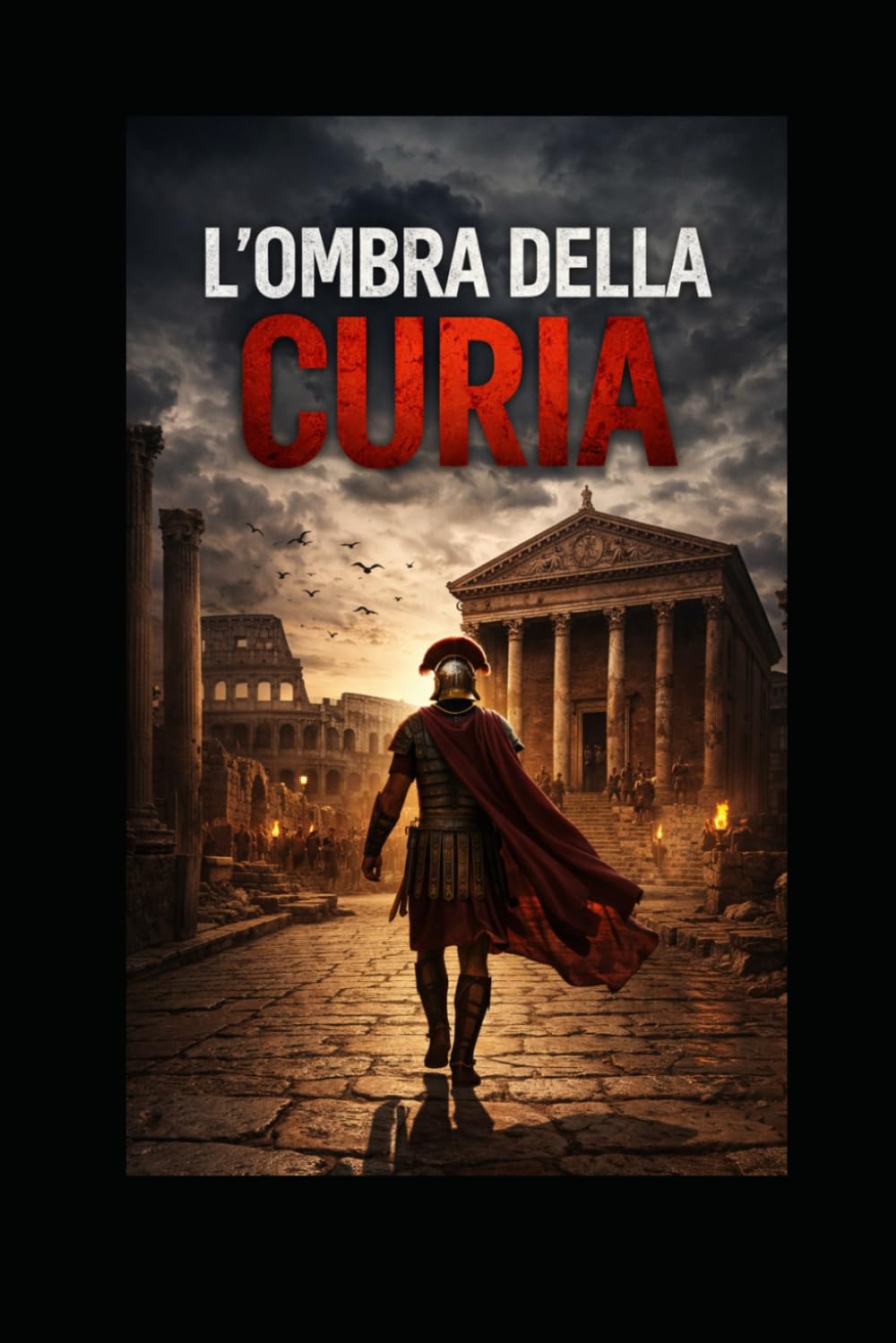 L’OMBRA DELLA CURIA: Un intrigo nel cuore dell'Antica Roma