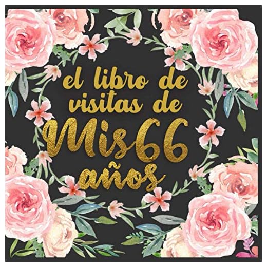 El libro de visitas de mis 66 años: Decoración vintage para el feliz cumpleaños 66 - Ideas para la celebración - Libro de regalo para felicitaciones y ... - Iniciar sesión con marco de fotos floral